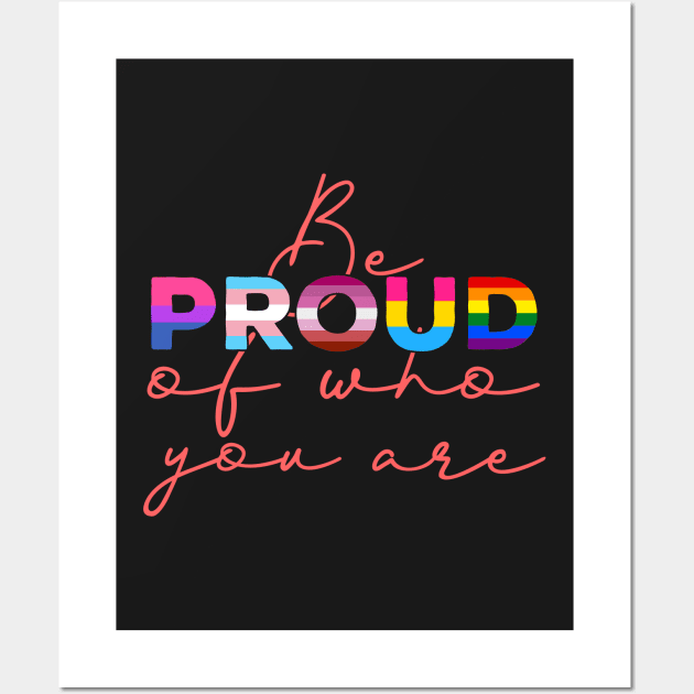 Be Proud Of Who You Are - LGBT Gay Pride Month graphic Wall Art by theodoros20